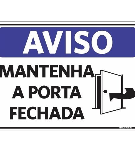 PLACA MANTENHA A PORTA FECHADA